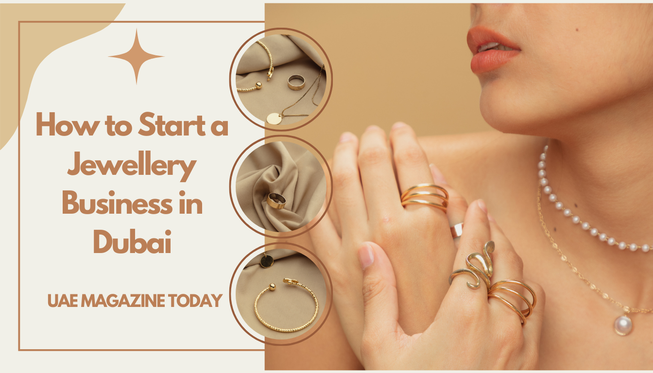 How to Start a Jewellery Business in Dubai