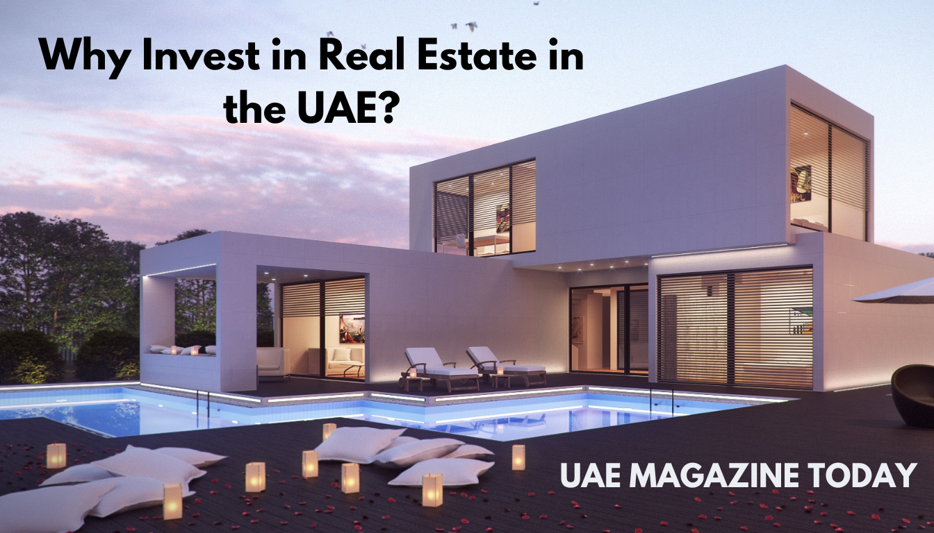 Why Invest in Real Estate in the UAE?