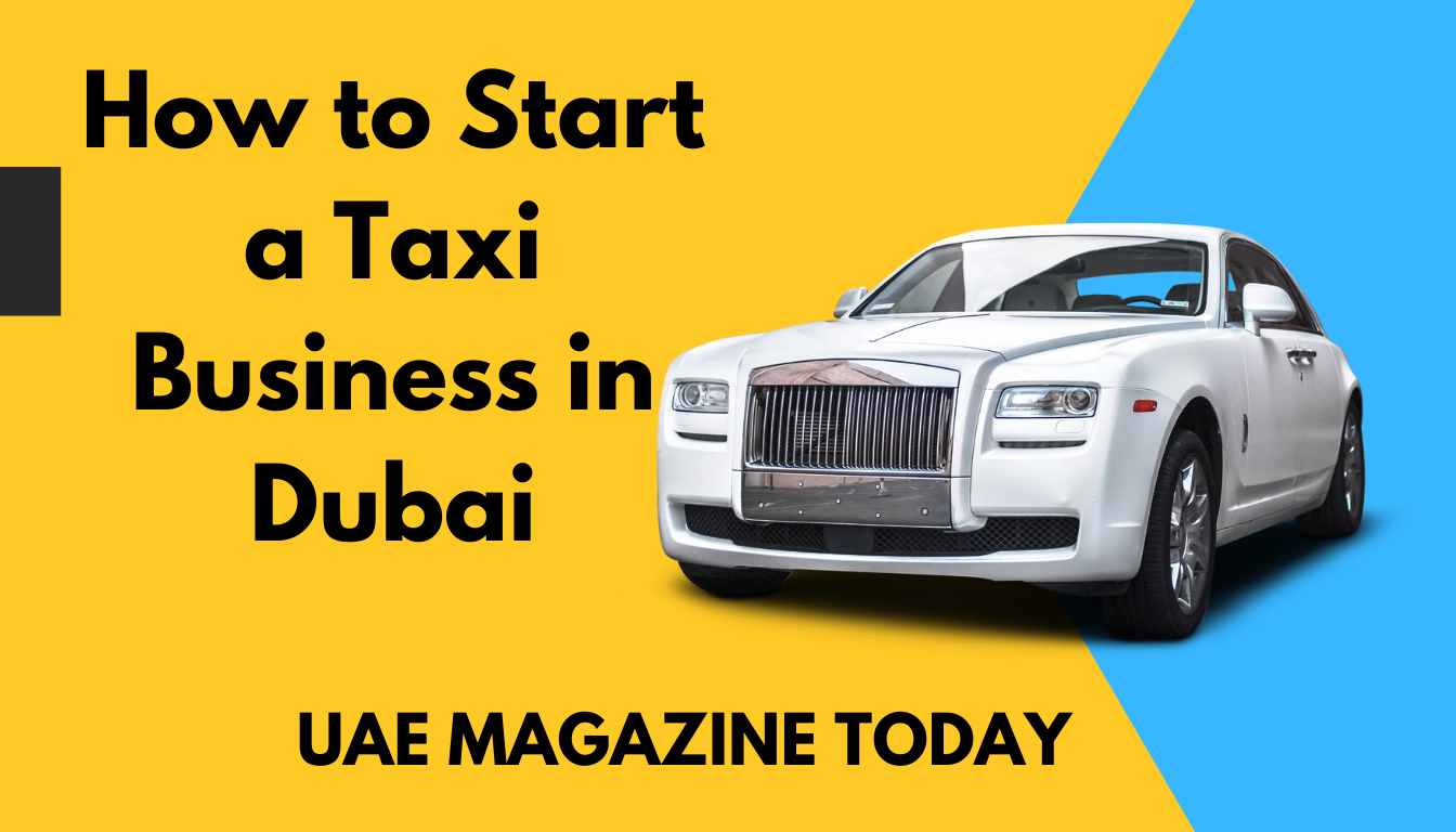 How to Start a Taxi Business in Dubai