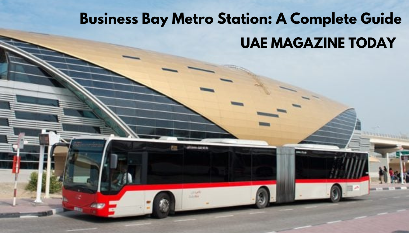 Business Bay Metro Station: A Complete Guide