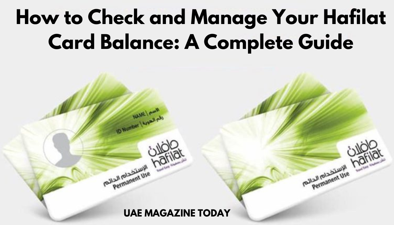 How to Check and Manage Your Hafilat Card Balance: A Complete Guide